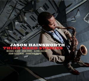 Jason Hainsworth - Third Ward Stories in der Gruppe CD / Jazz bei Bengans Skivbutik AB (3936852)