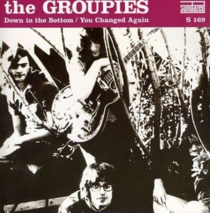 Groupies The - Down In The Bottom / You Changed Ag in der Gruppe Övrigt /  bei Bengans Skivbutik AB (3939110)