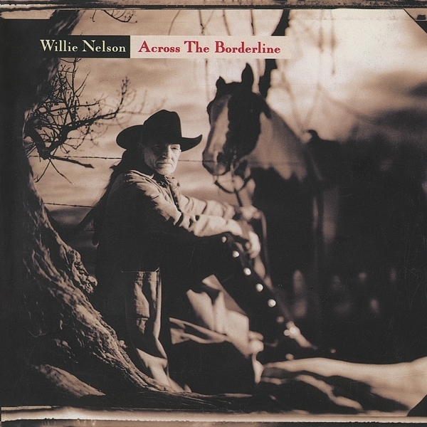 Willie Nelson - Across The Borderline in der Gruppe CD / Bestseller bei Bengans Skivbutik AB (3941014)