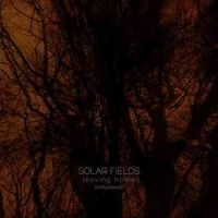 Solar Fields - Leaving Home in der Gruppe CD bei Bengans Skivbutik AB (3941663)