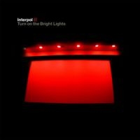 Interpol - Turn On The Bright Lights in der Gruppe Labels / Woah Dad / Dold_tillfall bei Bengans Skivbutik AB (3942382)