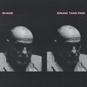 Shame - Drunk Tank Pink in der Gruppe Labels / Woah Dad / Dold_tillfall bei Bengans Skivbutik AB (3942384)