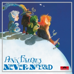 Pink Fairies - Neverneverland in der Gruppe VINYL / Pop-Rock bei Bengans Skivbutik AB (3942506)