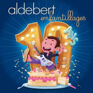 Aldebert - 10 Ans D'enfantillages ! in der Gruppe Övrigt /  bei Bengans Skivbutik AB (3942659)