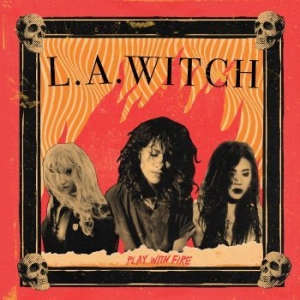 L.A. Witch - Play With Fire in der Gruppe VINYL / Hårdrock,Pop-Rock bei Bengans Skivbutik AB (3944192)