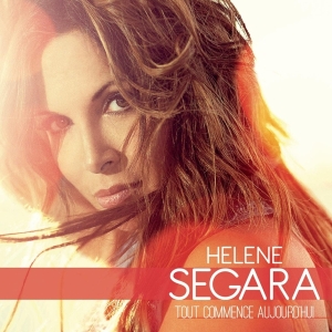 Ségara Hélène - Tout Commence Aujourd'hui in der Gruppe CD bei Bengans Skivbutik AB (3944619)