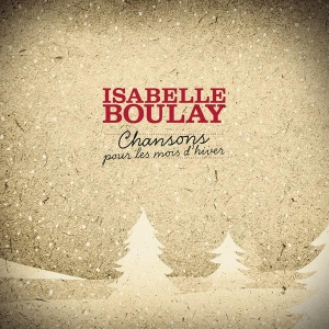 Boulay Isabelle - Chansons Pour Les Mois D'hiver in der Gruppe CD bei Bengans Skivbutik AB (3944637)