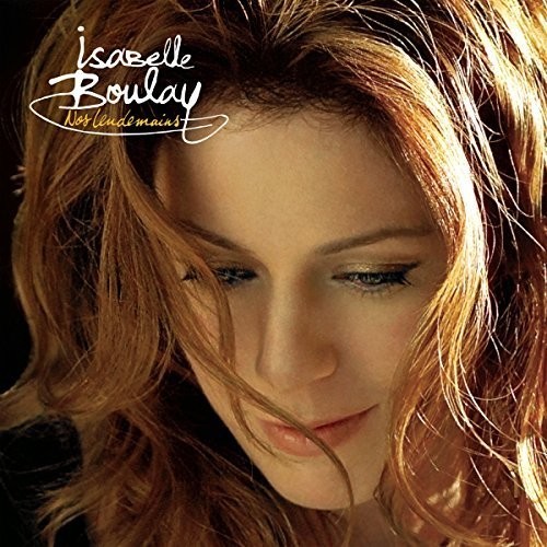 Isabelle Boulay - Nos lendemains in der Gruppe CD / Pop bei Bengans Skivbutik AB (3944645)