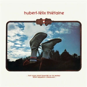 Thiéfaine Hubert-Félix - ...Tout Corps Vivant Branché Sur Le Secteur Étant Appelé À S'émouvoir... in der Gruppe CD bei Bengans Skivbutik AB (3944648)