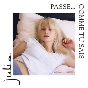 Julia - Passe... Comme Tu Sais in der Gruppe CD / Pop-Rock,Övrigt bei Bengans Skivbutik AB (3945315)
