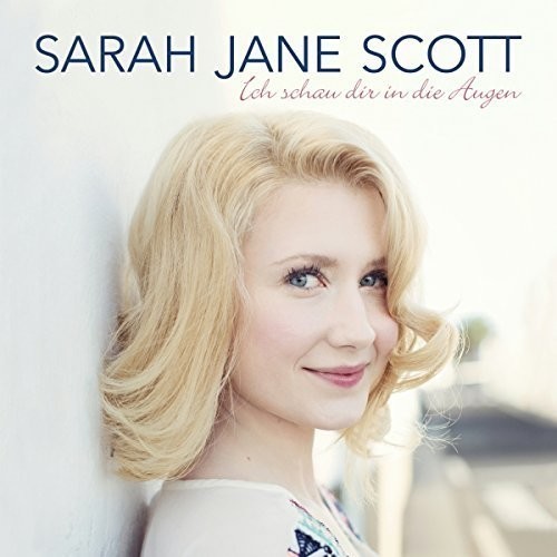 Sarah Jane Scott - Ich schau dir in die Augen in der Gruppe CD / Pop bei Bengans Skivbutik AB (3945346)