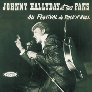 Hallyday Johnny - Johnny Hallyday Et Ses Fans Au Festival De Rock N' Roll in der Gruppe Övrigt /  bei Bengans Skivbutik AB (3945418)