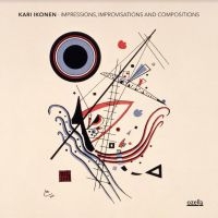 Ikonen Kari - Impressions, Improvisations And Com in der Gruppe Labels / Woah Dad / Dold_tillfall bei Bengans Skivbutik AB (3945596)