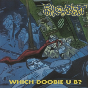 Funkdoobiest - Which Doobie U B ? in der Gruppe VINYL / Hip Hop-Rap bei Bengans Skivbutik AB (3946183)