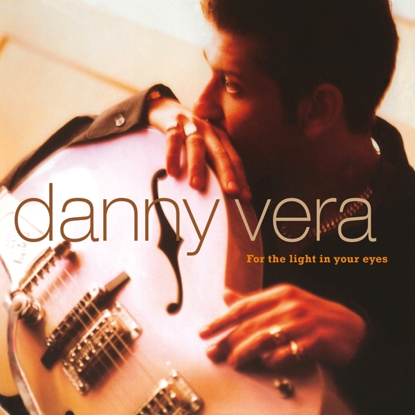 Danny Vera - For The Light In Your Eyes in der Gruppe VINYL / Rock bei Bengans Skivbutik AB (3947294)