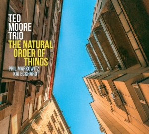Ted Moore Trio - The Natural Order Of Things in der Gruppe CD / Jazz bei Bengans Skivbutik AB (3948180)