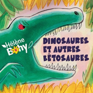 Bohy Hélène - Dinosaures Et Autres Bêtosaures in der Gruppe Övrigt /  bei Bengans Skivbutik AB (3948240)