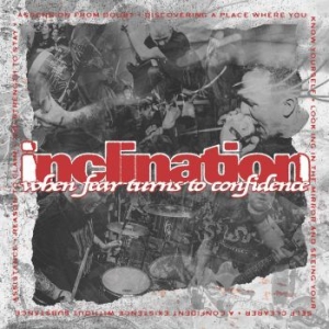 Inclination - When Fear Turns To Confidence in der Gruppe VINYL / Rock bei Bengans Skivbutik AB (3948689)