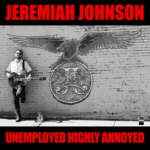 Johnson Jeremiah - Unemployed Highly Annoyed in der Gruppe VINYL / Blues,Country,Svensk Folkmusik bei Bengans Skivbutik AB (3948719)