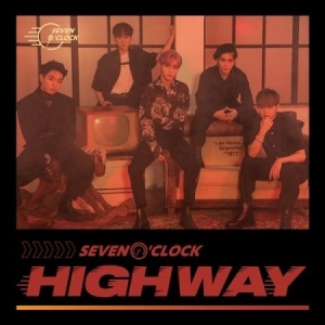 SEVEN O'CLOCK - Highway in der Gruppe Minishops / K-Pop Minishops / K-Pop Sonstige bei Bengans Skivbutik AB (3948809)