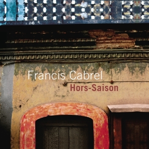 Cabrel Francis - Hors Saison in der Gruppe Övrigt / bei Bengans Skivbutik AB (3949168)