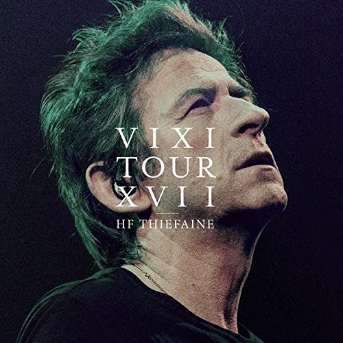 Hubert Félix Thiéfaine - Vixi Tour Xvii in der Gruppe CD / Pop-Rock bei Bengans Skivbutik AB (3949351)