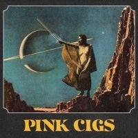 Pink Cigs - Pink Cigs (Black Vinyl) in der Gruppe VINYL / Hårdrock/ Heavy metal bei Bengans Skivbutik AB (3950305)