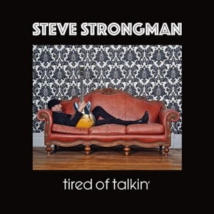 Strongman Steve - Tired Of Talkin in der Gruppe CD / Jazz bei Bengans Skivbutik AB (3950357)
