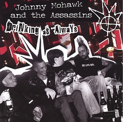 Johnny Mohawk and the Assassins - Drinking As Always in der Gruppe CD / Rock bei Bengans Skivbutik AB (3950390)