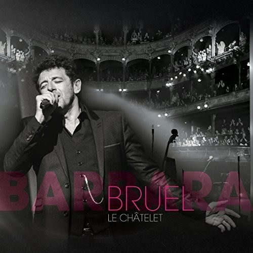 Patrick Bruel - Bruel Barbara - Le Châtelet in der Gruppe CD / Pop-Rock bei Bengans Skivbutik AB (3950929)