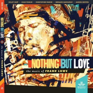 Kelley Hurt Chad Fowler Christoph - Nothing But Love, The Music Of Fran in der Gruppe CD bei Bengans Skivbutik AB (3951174)