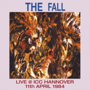 Fall The - Live At Icc Hannover 1984 (2 Lp) in der Gruppe VINYL bei Bengans Skivbutik AB (3951207)