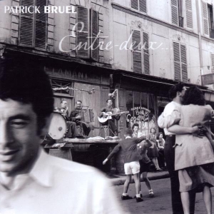 Bruel Patrick - Entre Deux in der Gruppe CD bei Bengans Skivbutik AB (3951642)