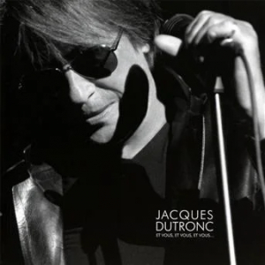 Dutronc Jacques - Et Vous, Et Vous, Et Vous Live in der Gruppe CD / Pop bei Bengans Skivbutik AB (3951658)