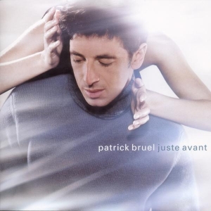 Bruel Patrick - Juste Avant in der Gruppe Övrigt /  bei Bengans Skivbutik AB (3951666)