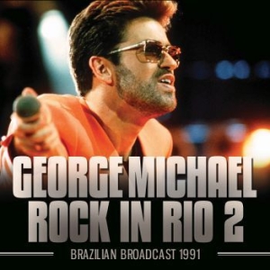 George Michael - Rock In Rio 2 (Broadcast Live 1991) in der Gruppe CD / Pop-Rock bei Bengans Skivbutik AB (3952159)