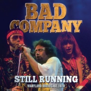 Bad Company - Still Running (Live Broadcast 1979) in der Gruppe CD bei Bengans Skivbutik AB (3952161)