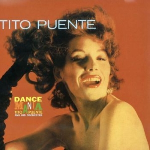 PUENTE TITO & HIS ORCHESTRA - Dance Mania in der Gruppe UNSERE TIPPS / Record Store Day / RSD2013-2020 bei Bengans Skivbutik AB (3952665)