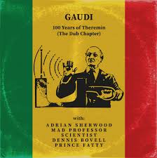 Gaudi - 100 Years Of Theremin (the Dub Chapter) in der Gruppe VINYL bei Bengans Skivbutik AB (3953103)