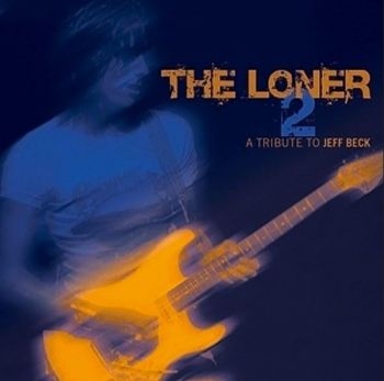 Various Artists - Loner Vol 2 - A Tribute To Jeff Bec in der Gruppe CD / Bestseller bei Bengans Skivbutik AB (3956600)