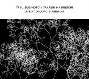 Sugimoto Taku & Masubuchi Takashi - Live At Otooto & Permian in der Gruppe Övrigt /  bei Bengans Skivbutik AB (3957238)