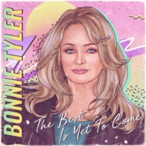 Bonnie Tyler - The Best Is Yet To Come in der Gruppe CD bei Bengans Skivbutik AB (3957250)