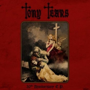 Tears Tony - 30Th Anniversary E.P. (Vinyl) in der Gruppe VINYL / Hårdrock bei Bengans Skivbutik AB (3957424)