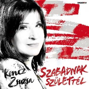 Koncz Zsuzsa - Szabadnak Születtél in der Gruppe CD bei Bengans Skivbutik AB (3957468)