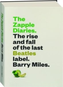 Barry Miles - The Zapple Diaries. The Rise And Fall Of The Last Beatles Label in der Gruppe CDON - Exporterade Artiklar_Manuellt / Böcker_CDON_Exporterade bei Bengans Skivbutik AB (3960259)