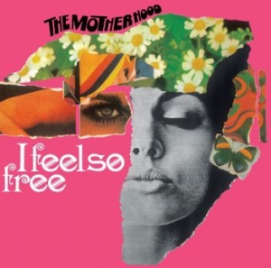 Motherhood - I Feel So Free (45 Rpm) in der Gruppe VINYL / Pop-Rock bei Bengans Skivbutik AB (3961910)