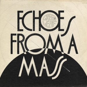 Greenleaf - Echoes From A Mass in der Gruppe CD / Hårdrock bei Bengans Skivbutik AB (3961960)