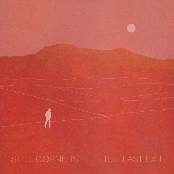 Still Corners - The Last Exit in der Gruppe VINYL / Rock bei Bengans Skivbutik AB (3962173)