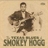Smokey Hogg - Texas Blues Of Smokey Hogg in der Gruppe CD / Blues,Jazz bei Bengans Skivbutik AB (3962195)