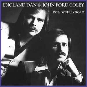 England Dan & J.F. Coley - Dowdy Ferry Road in der Gruppe CD / Pop-Rock bei Bengans Skivbutik AB (3962261)